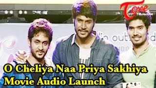 Oh Cheliya Naa Priya Sakhiya Movie Audio Launch || 01
