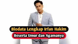 Profil \u0026 Biodata Irfan Hakim Host Dangdut Academy Asia 6