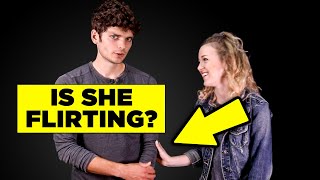 Is She Being Flirty or Just Friendly? (How to tell the difference)