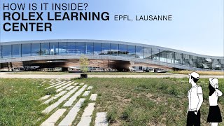 4K Lausanne 🇨🇭 : Rolex Learning Center - How Is It Inside?