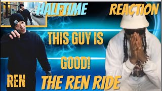 Ren - Halftime (Nas Retake) | Did I just become a FAN! | Reaction