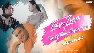 Zara Zara X Dil Ko Tumse Pyaar Hua |Mashup | Yogesh Music | R Madhavan | Diya Mirza [Bollywood LoFi]