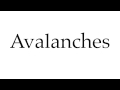 How to Pronounce Avalanches