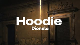 Hoodie | Dionela | Lyrics (baby your my serenity)