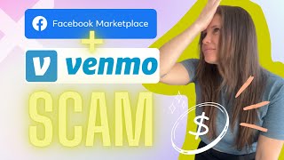 Don't fall for this Facebook Marketplace + Venmo scam!