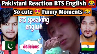 Pakistani reacts to BTS speaking english | BTS FUNNY MOMENTS | BTS | Dab Reaction