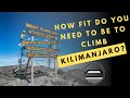 How fit do you need to be to climb Kilimanjaro?