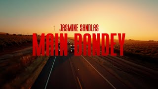 Main Bandey | Jasmine Sandlas | Official Music Video