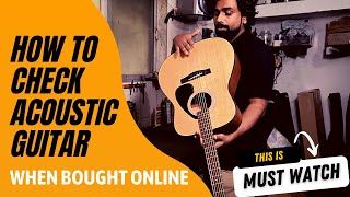 How to Check Your New Acoustic Guitar when ordering Online | Do's and Dont's