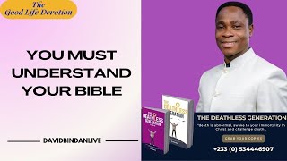 You Must Understand  Your Bible - Dr. David Bindan