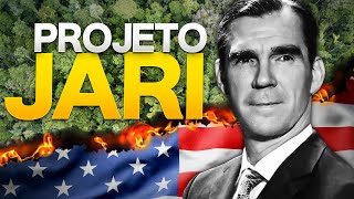 A história do Projeto Jari