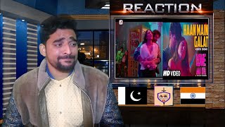 Pakistani Reaction on - Haan Main Galat - Love Aaj Kal | Kartik, Sara | Pritam | Arijit Singh