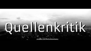 How to Pronounce Quellenkritik in German