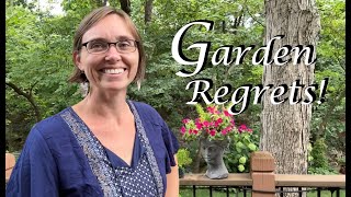 GARDEN REGRETS | Don't Make These Same Mistakes!