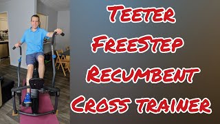 Teeter Freestep LT 1 Recumbent Cross Trainer And Elliptical Review And Demo