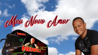 Nenho canta: Meu Novo Amor