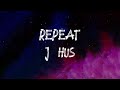 J Hus - Repeat (feat. Koffee) (Lyrics)