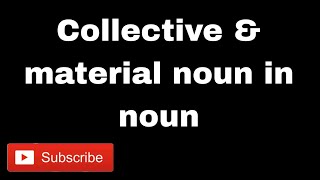 collective noun \u0026 material noun. in nouns.