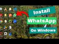 Easy Way to Download and Install WhatsApp on Your Laptop or PC | How to Install WhatsAppp on Windows