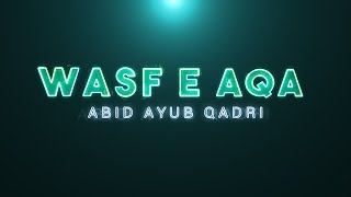 Wasfe Aqa | Abid Ayub Qadri