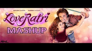LoveYatri Mashup | LoveYatri 2018| Aayush Sharma | Warina Hussain | Edit - Rahul Singh