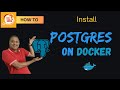 How to run Postgres using Docker
