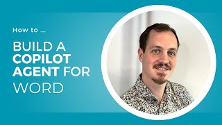 Build Your Own Custom Copilot Agent for Word | Full Walkthrough + Real Use Case