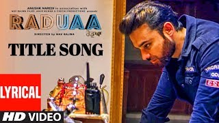 Raduaa Full Lyrical Video Song | Navraj Hans | Nav Bajwa, Gurpreet Ghuggi, B N Sharma