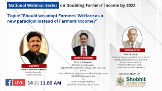 Should we adopt Farmers' Welfare as a new paradigm instead of Farmers' Income?