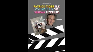 Sinematografik Fransa 3: Patrick Tiger ile oyunculuk, sinema ve yaşam üzerine