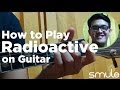 How to Play Radioactive by Imagine Dragons on Guitar