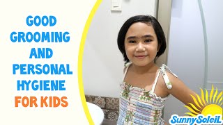 Personal Hygiene and Good Grooming for Kids | Sunny Soleil