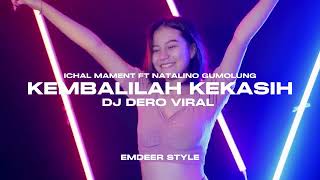 DJ DERO KEMBALILAH KEKASIH 🌴 Ichal Mament FT Natalino Gumolung FREE FLP ‼️‼️‼️