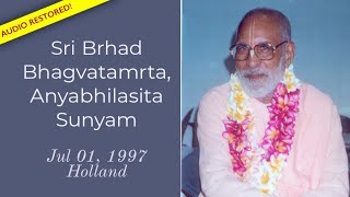 Sri Brhad Bhagvatamrta, Anyabhilasita Sunyam - ENGLISH, Audio Restored