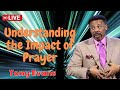 Understanding the Impact of Prayer  |  Tony Evans Sermon 2024