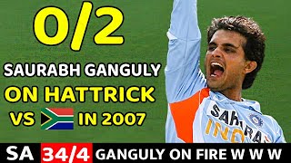Thrilling Bowling 🔥 by Ganguly 2wkt Vs south africa | Ind Vs Sa 3rd odi 2007 | Ganguly W W W🔥😱