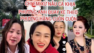 Cười Cùng Chị Em Xứ Nẫu Và CĐM Cà Khịa Phương Anh Châu Quay Xe Theo Phương Hằng