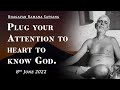 387. Bhagavan Ramana Satsang - Plug your attention to Heart to Know God.