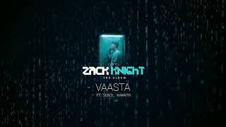 Zack Knight - Vaasta Ft Sunil Kamath (Official Audio)