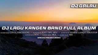 Download Mp3 DJ LAGU KANGEN BAND FULL ALBUM COCOK BUAT PERJALANAN