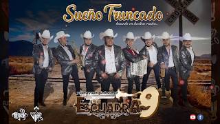 Escuadra 9 - Sueño Truncado / 2019