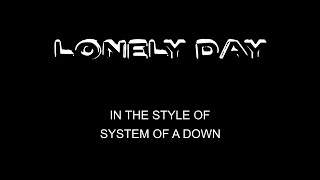 System Of A Down - Lonely Day - Karaoke - Without Backing Vocals