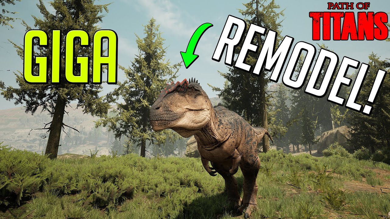 New Giga Remodel Is Here Path Of Titans Mod Youtube