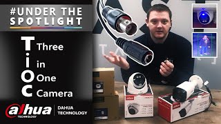 Under the Spotlight - Dahua CVI TiOC (Three-in-One-Camera)