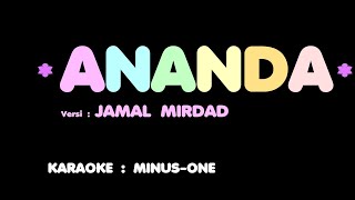 ANANDA - JAMAL MIRDAD. Karaoke