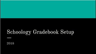 Schoology Gradebook Setup UPDATED
