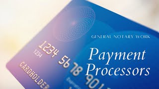 Payment Processors for Notary