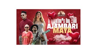 AJAMBARI MAYA-अजम्बरी माया | A VALENTIN E'S DAY SONG | BIRAJ GAUTAM | SUNIL M DAHAL| GEET BHANDAR