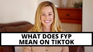 What does FYP mean on TikTok?