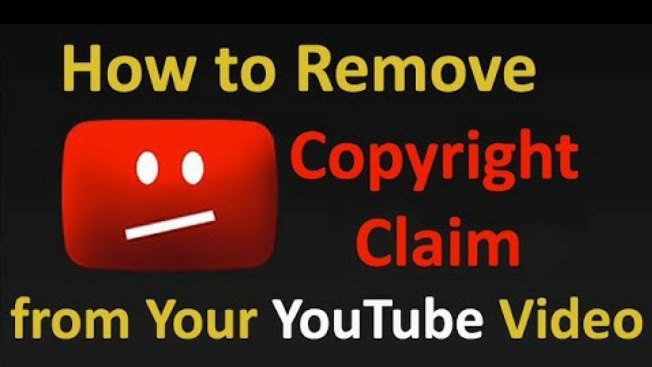 How To Remove Copyright Claim Youtube